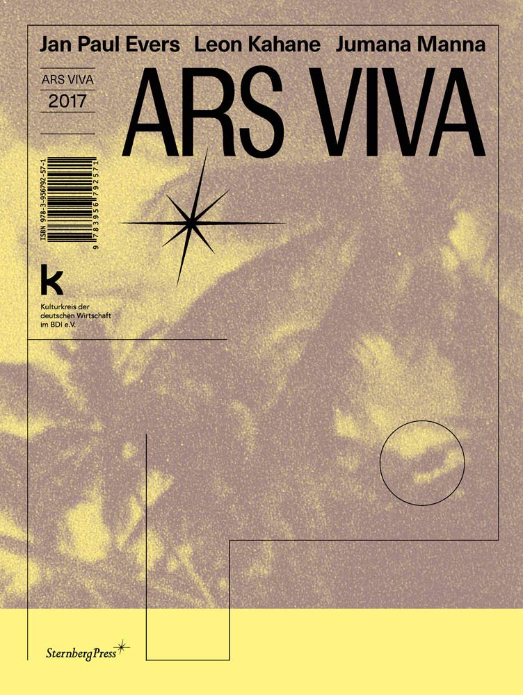 Ars Viva 2017: Jan Paul Evers, Leon Kahane, Jumana Manna: édition anglaise Film, Art & Culture