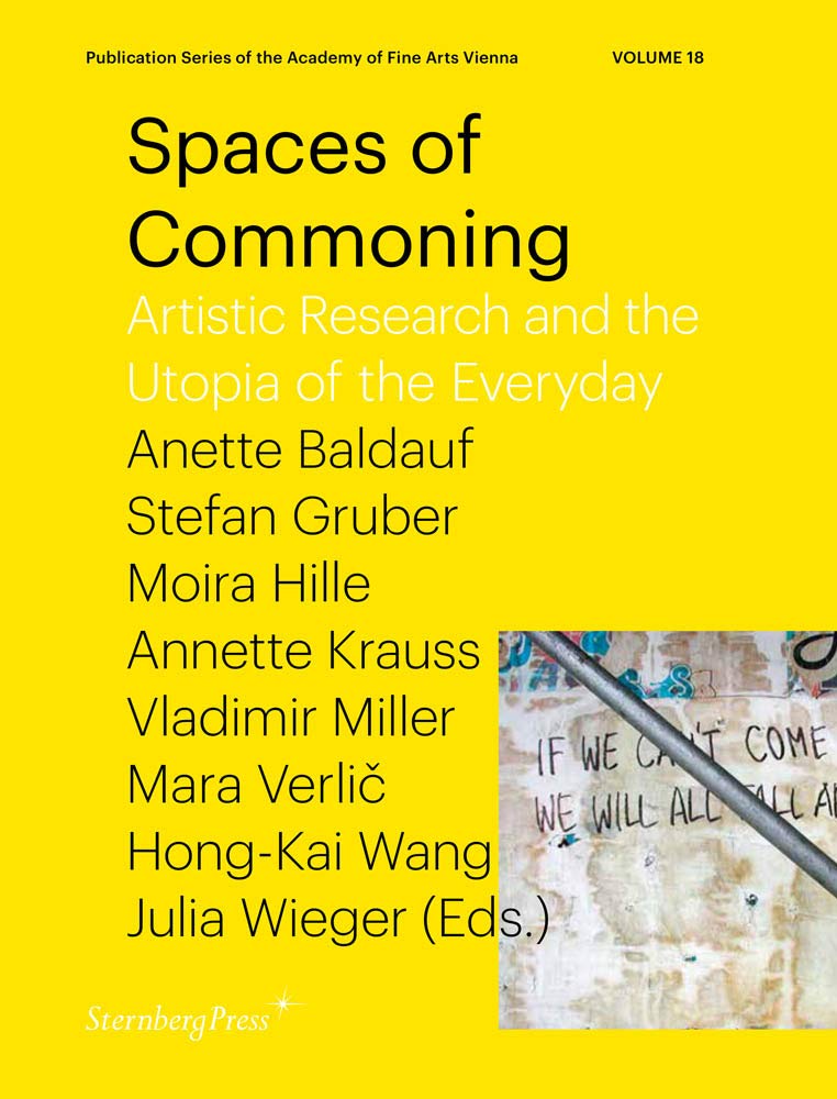 Spaces of Commoning: Artistic Research and the Utopia of the Everyday: édition anglaise Film, Art & Culture