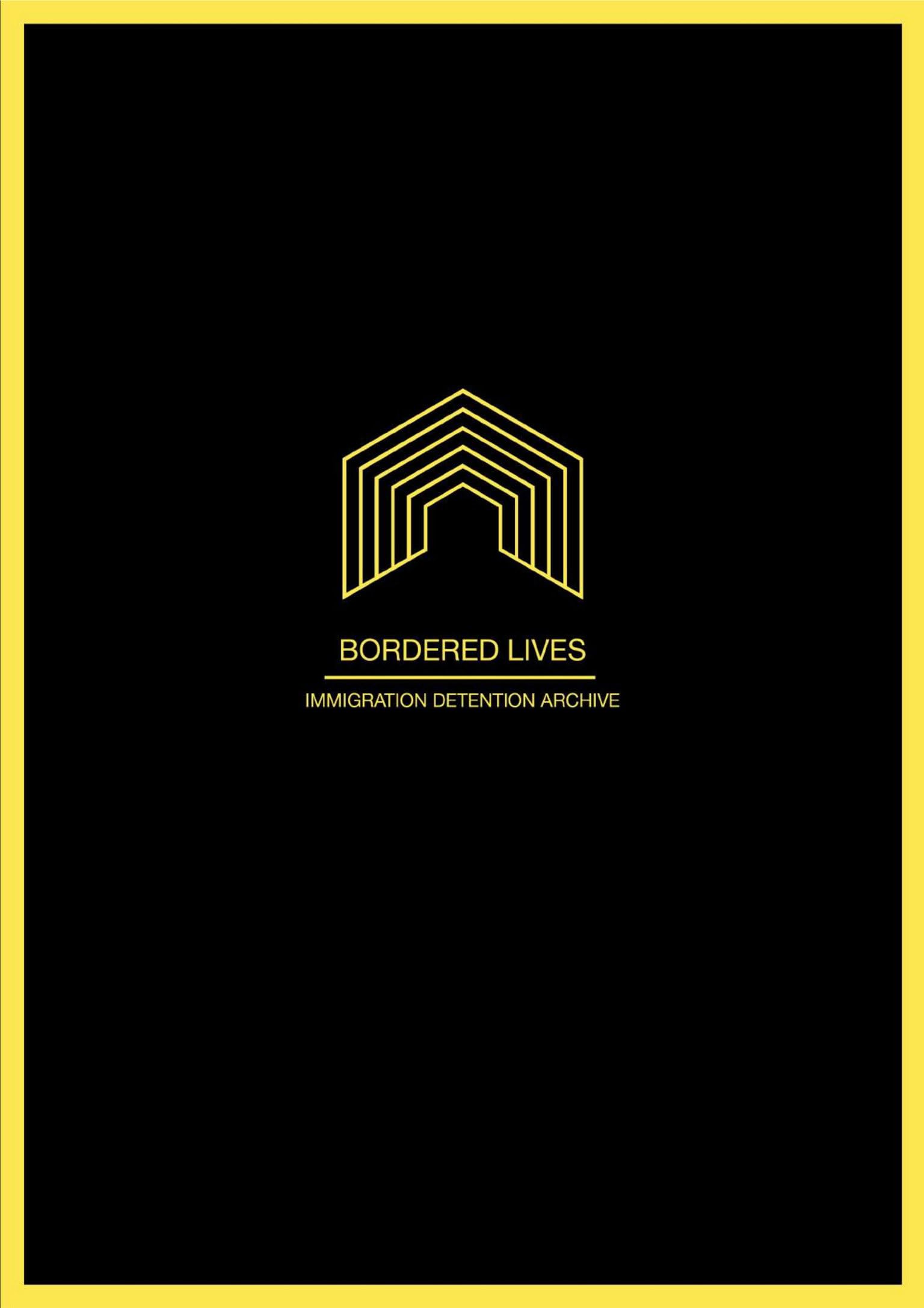 Bordered Lives: Immigration Detention Archive book