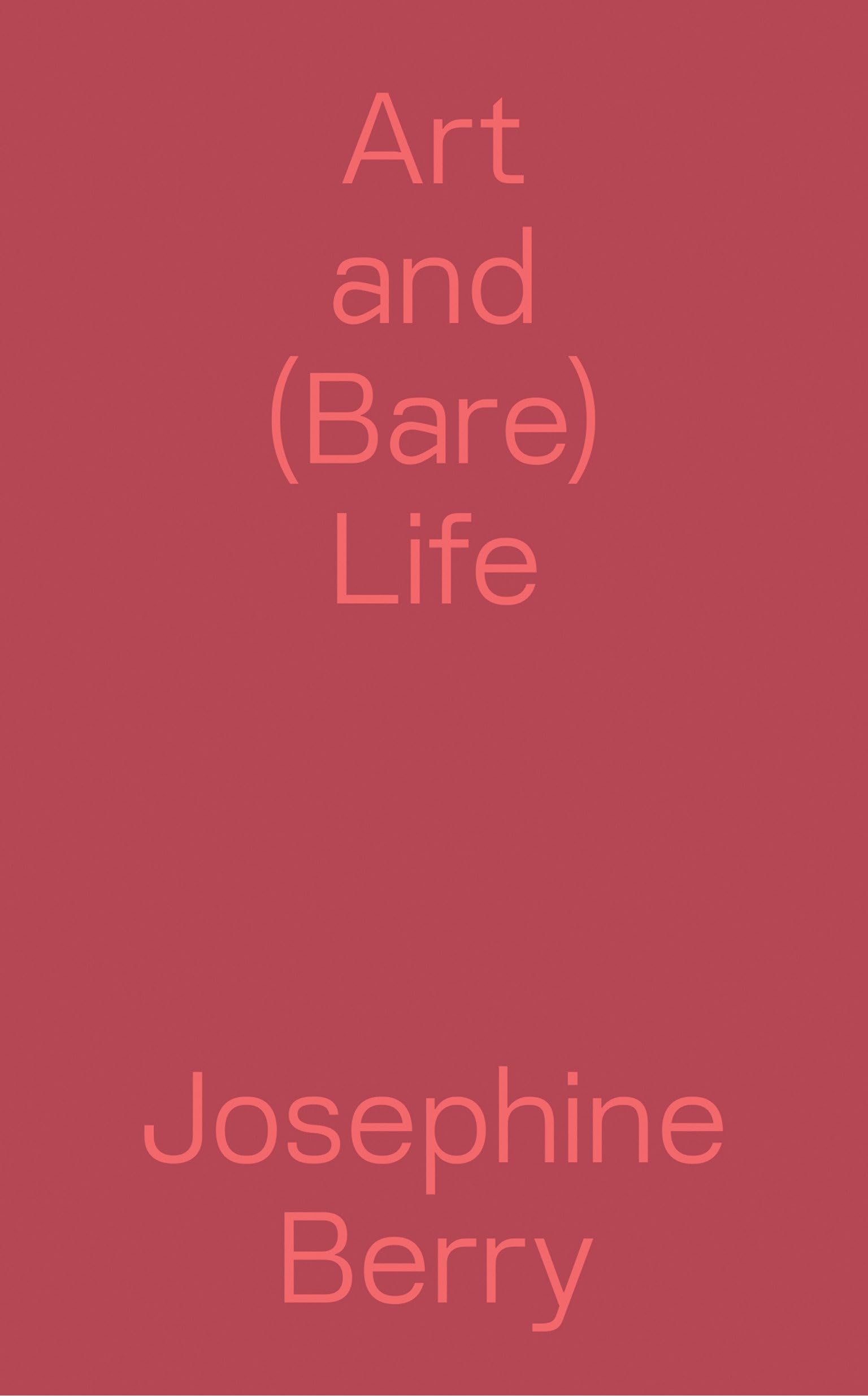 Art and Bare Life: A Biopolitical Inquiry (Sternberg Press) Philosophy