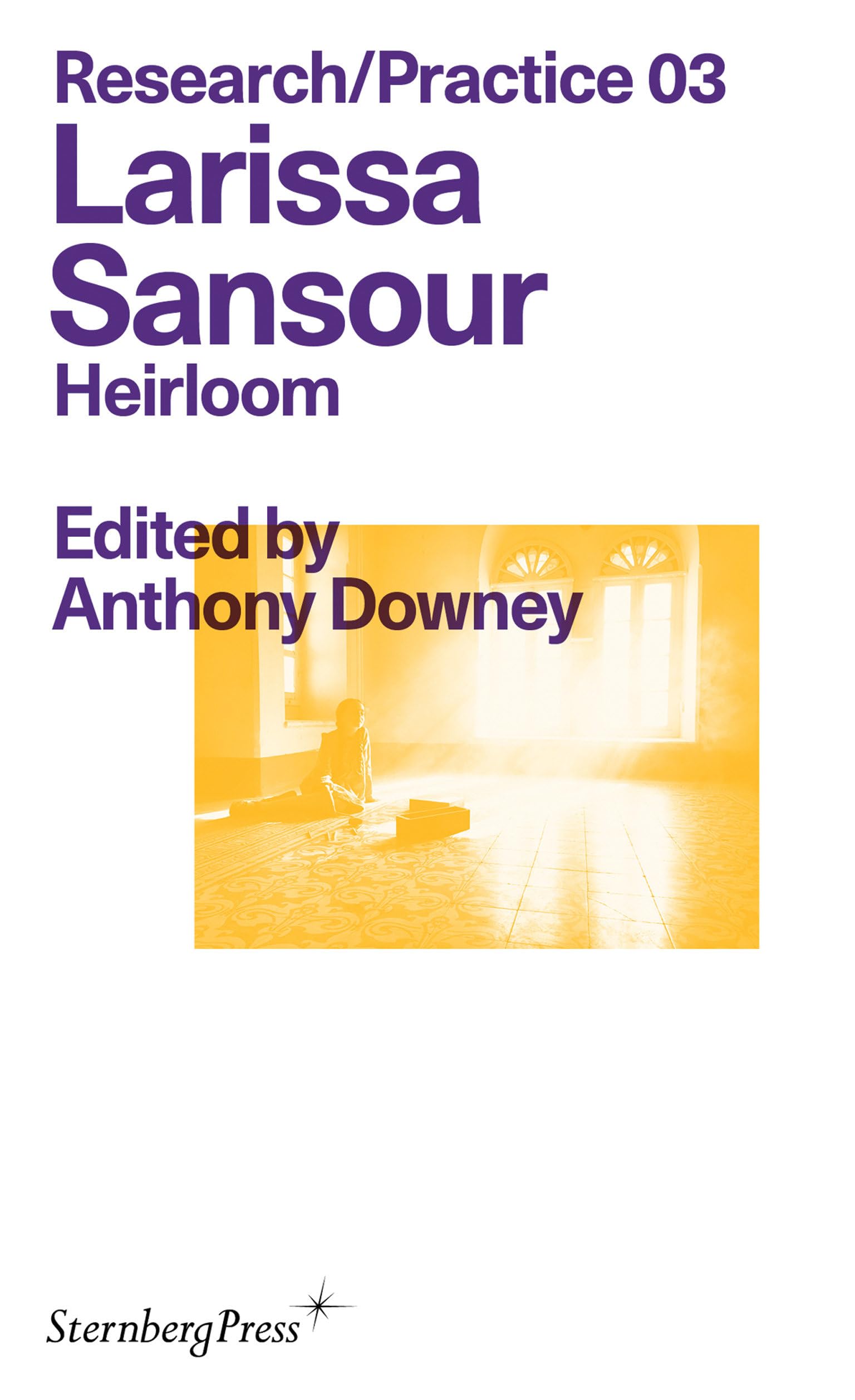 Heirloom (Sternberg Press / Research/Practice, 3, Band 3) Photography