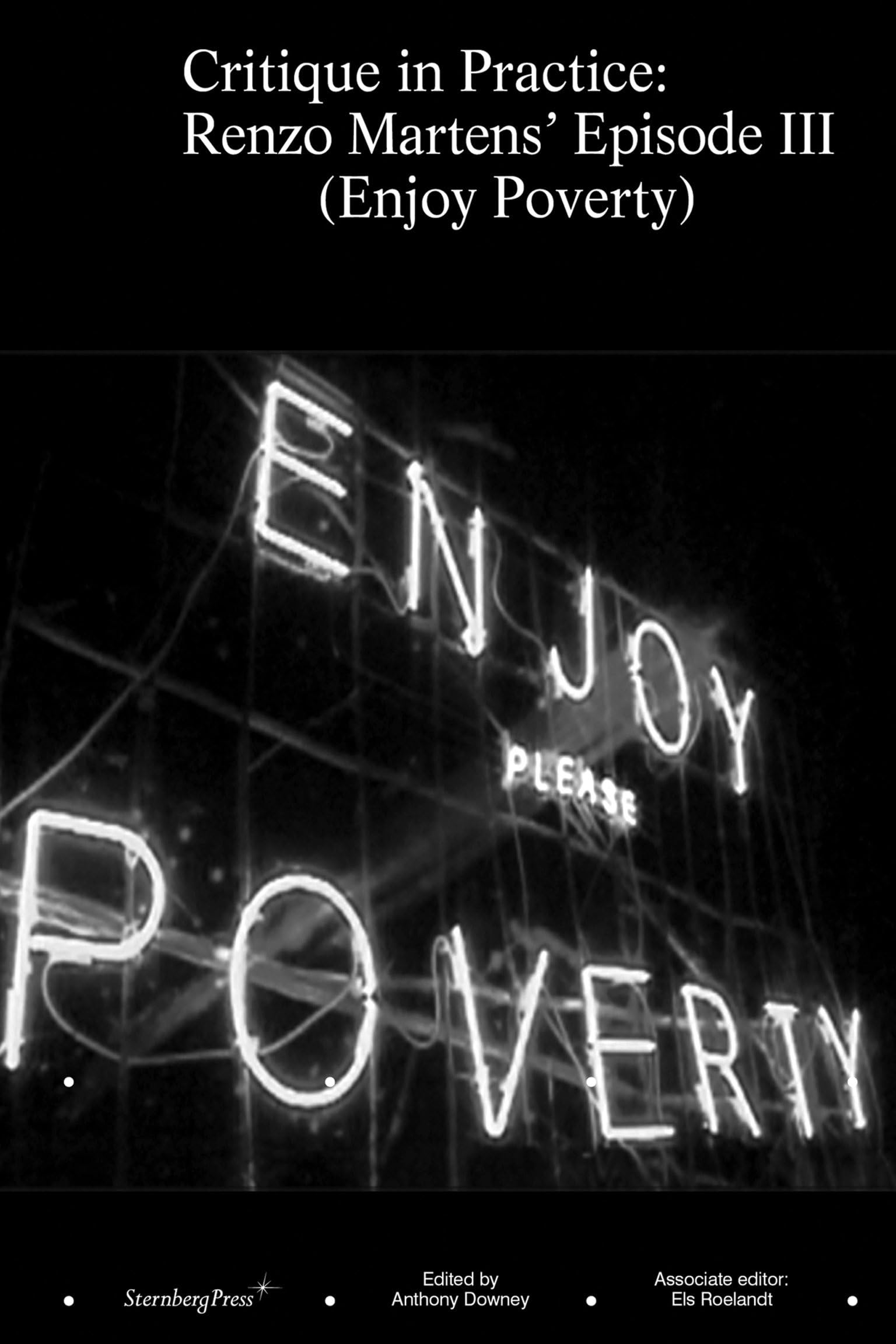 Critique in Practice: Renzo Martens' Episode III - Enjoy Poverty book