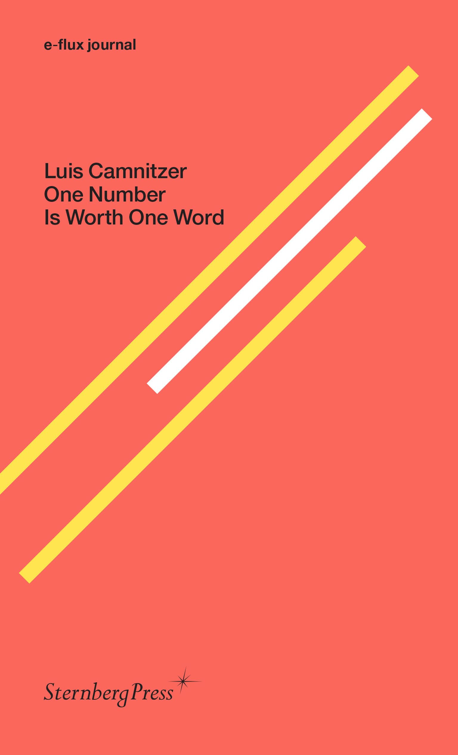 One Number Is Worth One Word (Sternberg Press / E-flux Journal) Film, Art & Culture