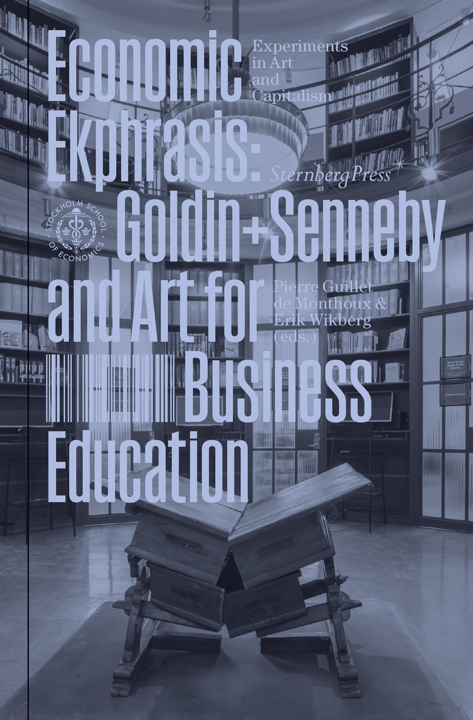 Economic Ekphrasis: Goldin+Senneby and Art for Business Education book
