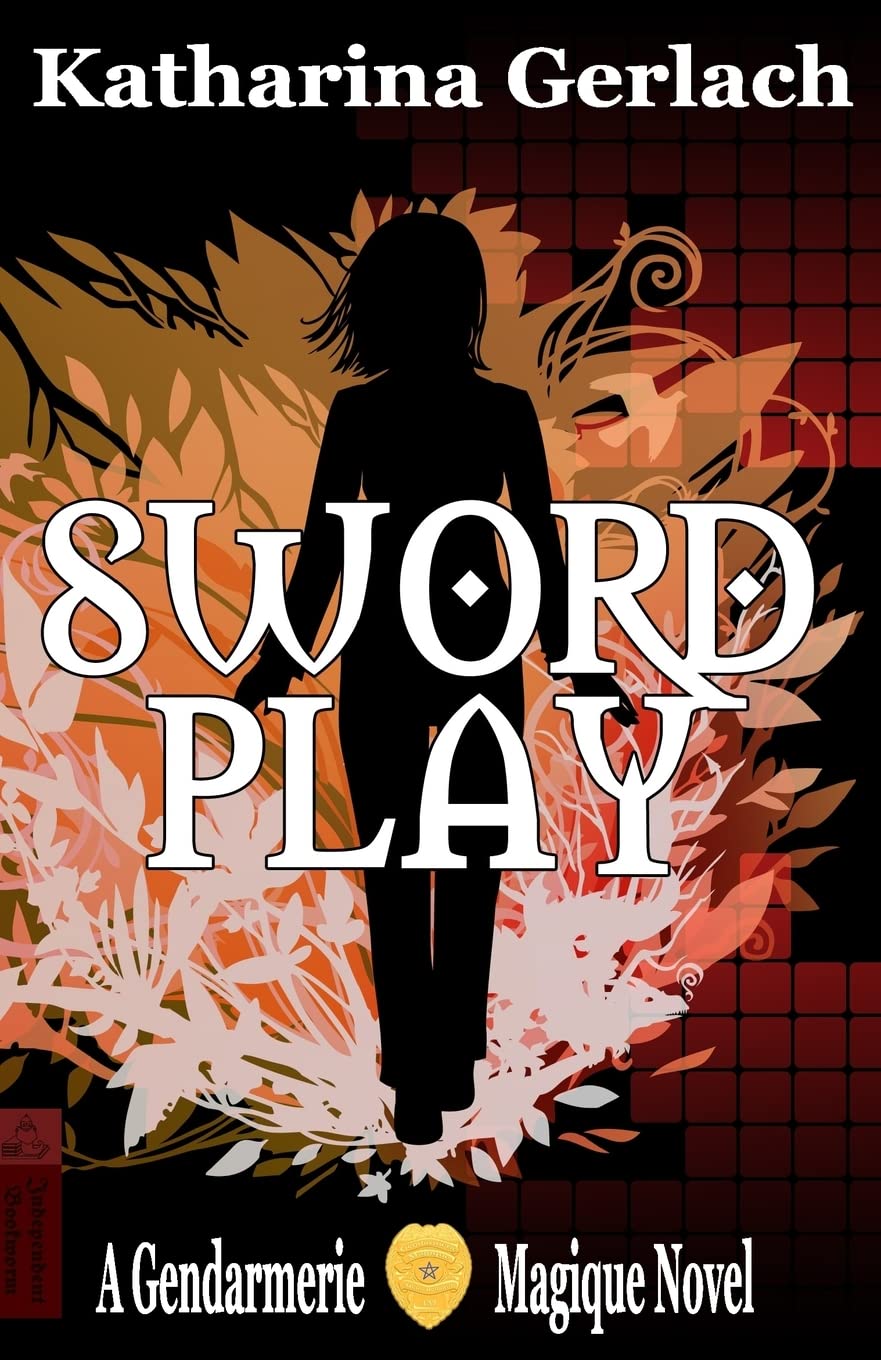 Swordplay: A Gendarmerie Magique Novel Urban Fantasy