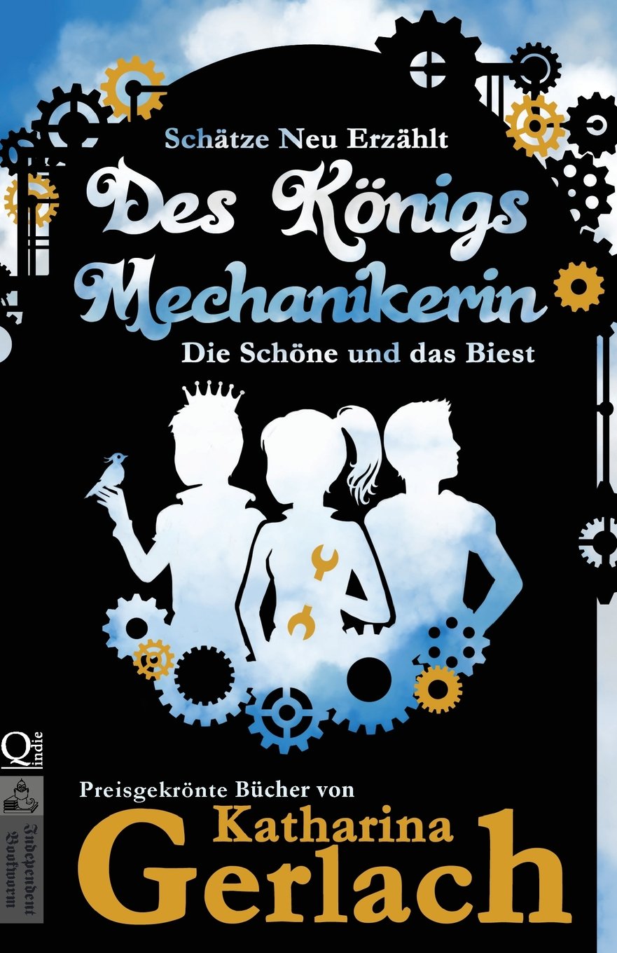 Des Königs Mechanikerin: Die Schöne und das Biest (Schätze Neu Erzählt) Fairy Tales & Legends