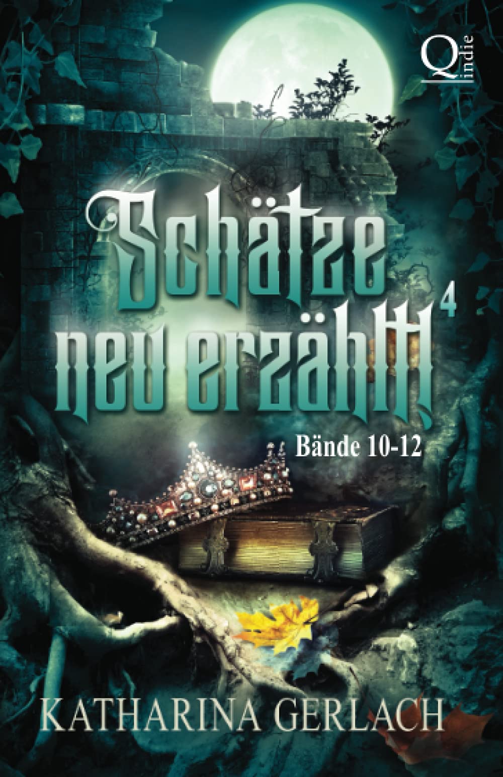 Schätze neu Erzählt 4: Sammelband Märchenadaptionen (Bände 10-12) (Schätze neu erzählt! Sammelbände) Fairy Tales & Legends
