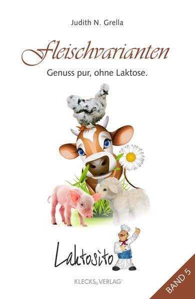 Laktosito Bd. 5: Fleischvarianten: Genuss pur, ohne Laktose. Leisure, Home & Garden