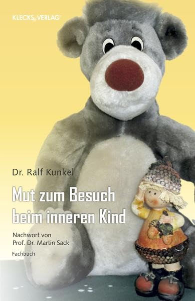 Mut zum Besuch beim inneren Kind: Nachw. v. Martin Sack Social Sciences