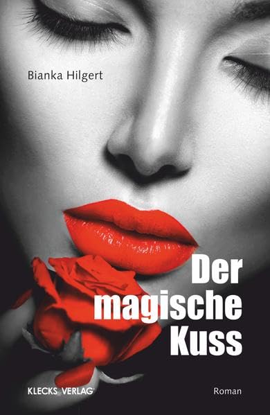 Der magische Kuss: Unglaublich, aber wahr! Contemporary literature