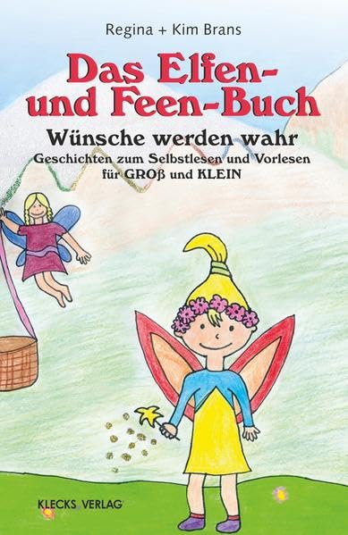 Das Elfen- und Feen-Buch: Wünsche werden wahr Novels & Short Stories