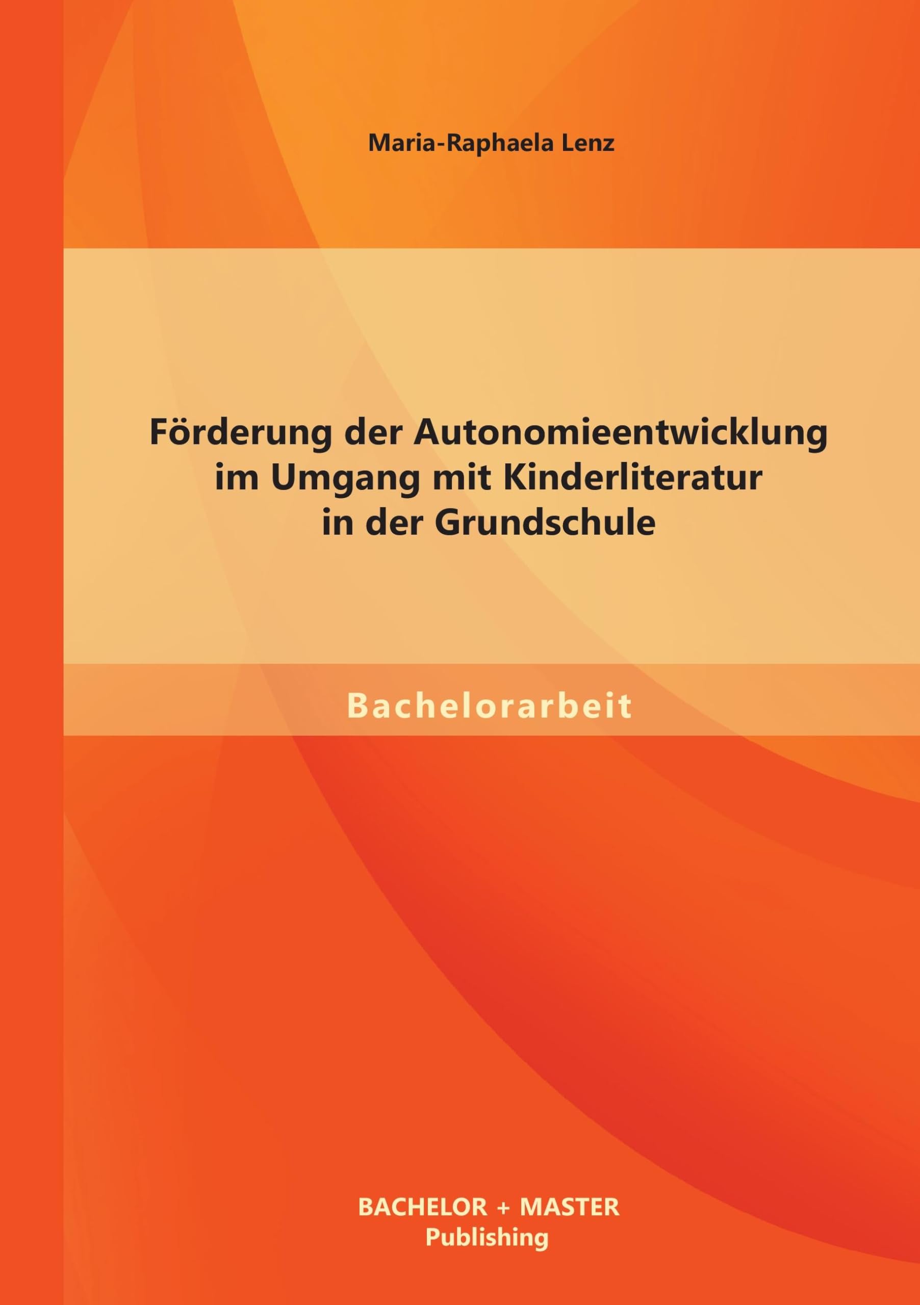 Förderung der Autonomieentwicklung im Umgang mit Kinderliteratur in der Grundschule book