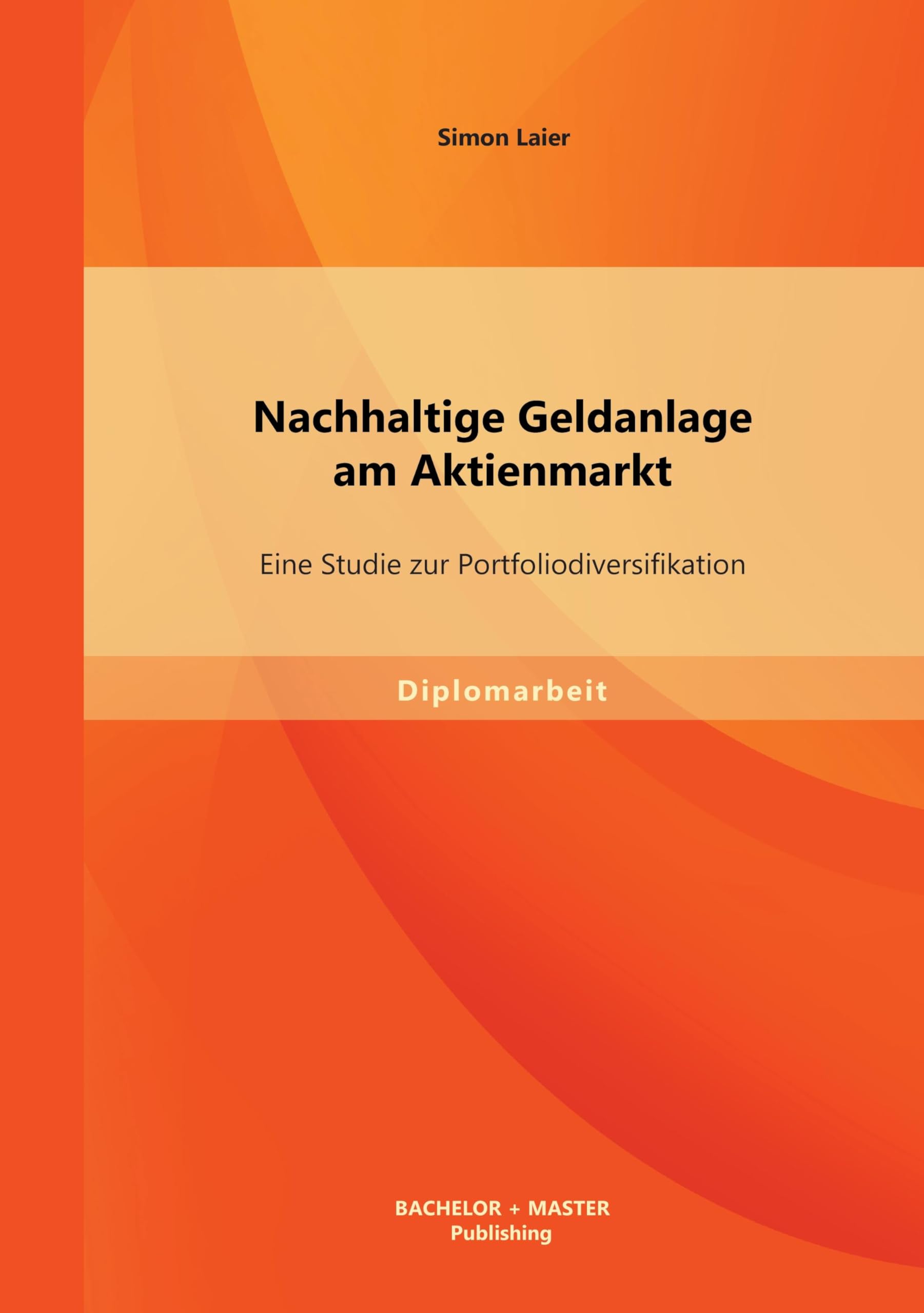 Nachhaltige Geldanlage am Aktienmarkt: Eine Studie zur Portfoliodiversifikation Law