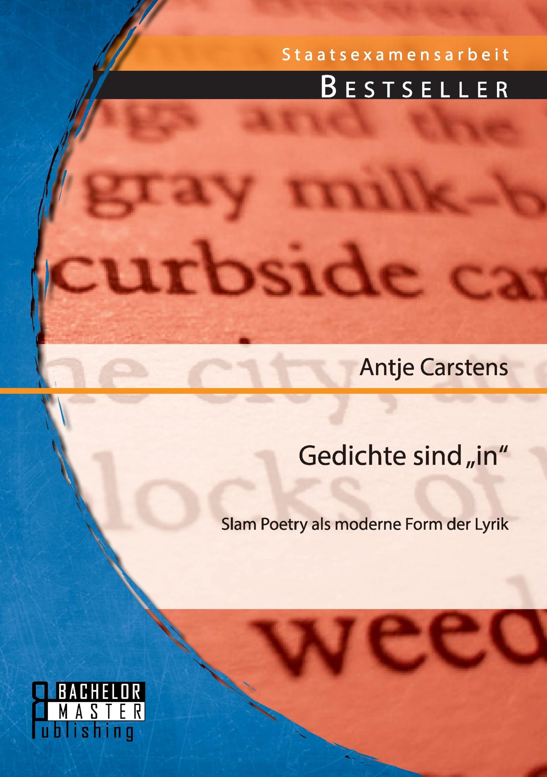 Gedichte sind "in": Slam Poetry als moderne Form der Lyrik Books