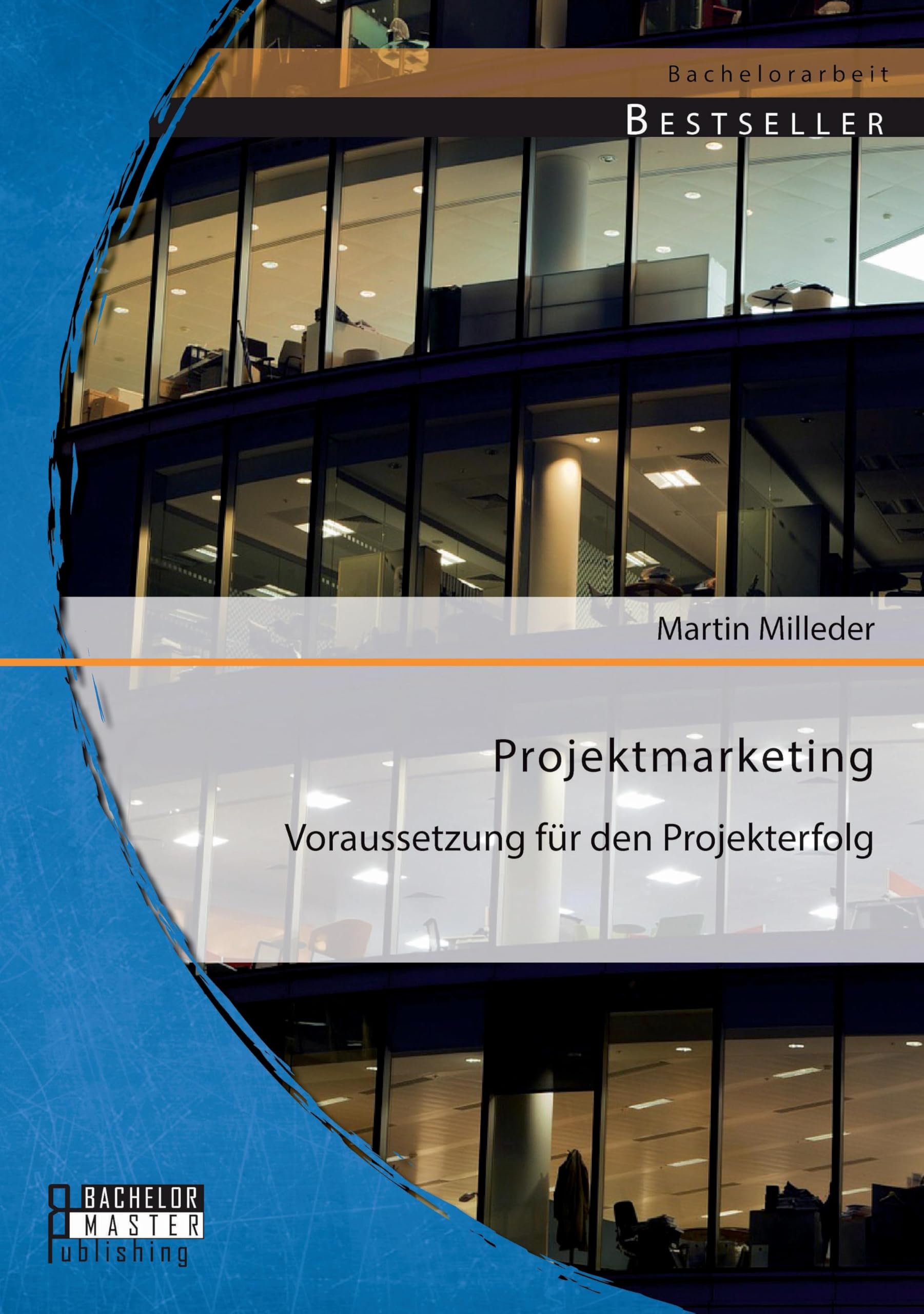 Projektmarketing: Voraussetzung für den Projekterfolg Law