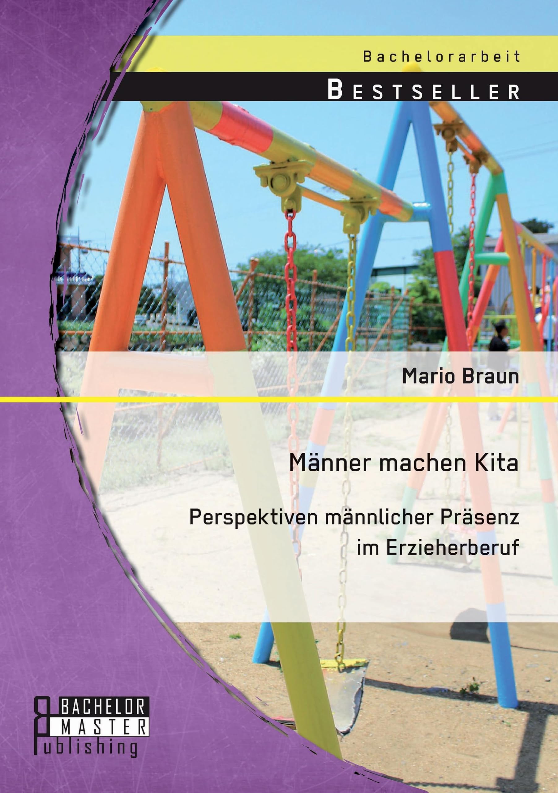 Männer machen Kita. Perspektiven männlicher Präsenz im Erzieherberuf Study Guides