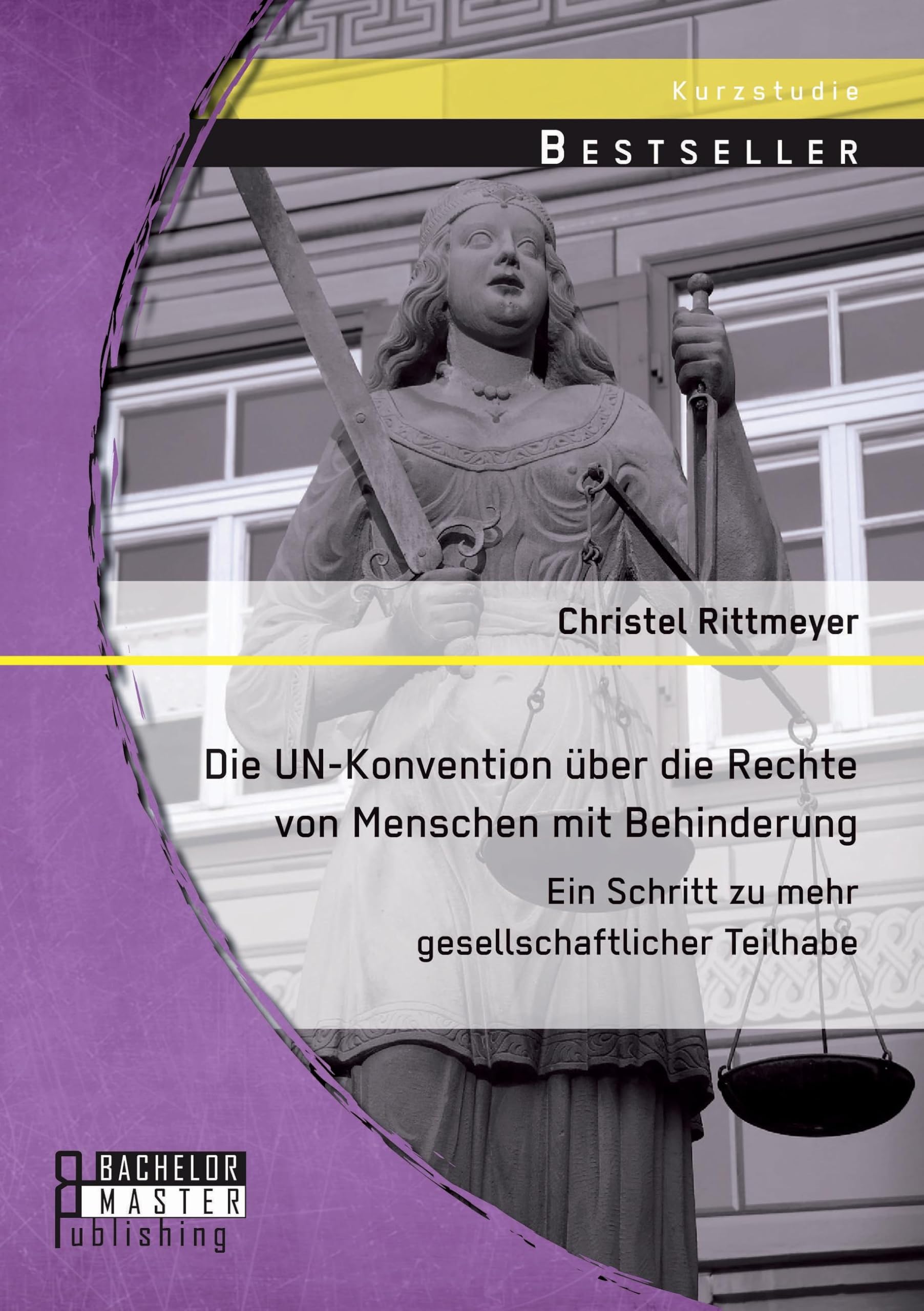 Die Un-Konvention über die Rechte von Menschen mit Behinderung: Ein Schritt zu mehr gesellschaftlicher Teilhabe Learning & Reference