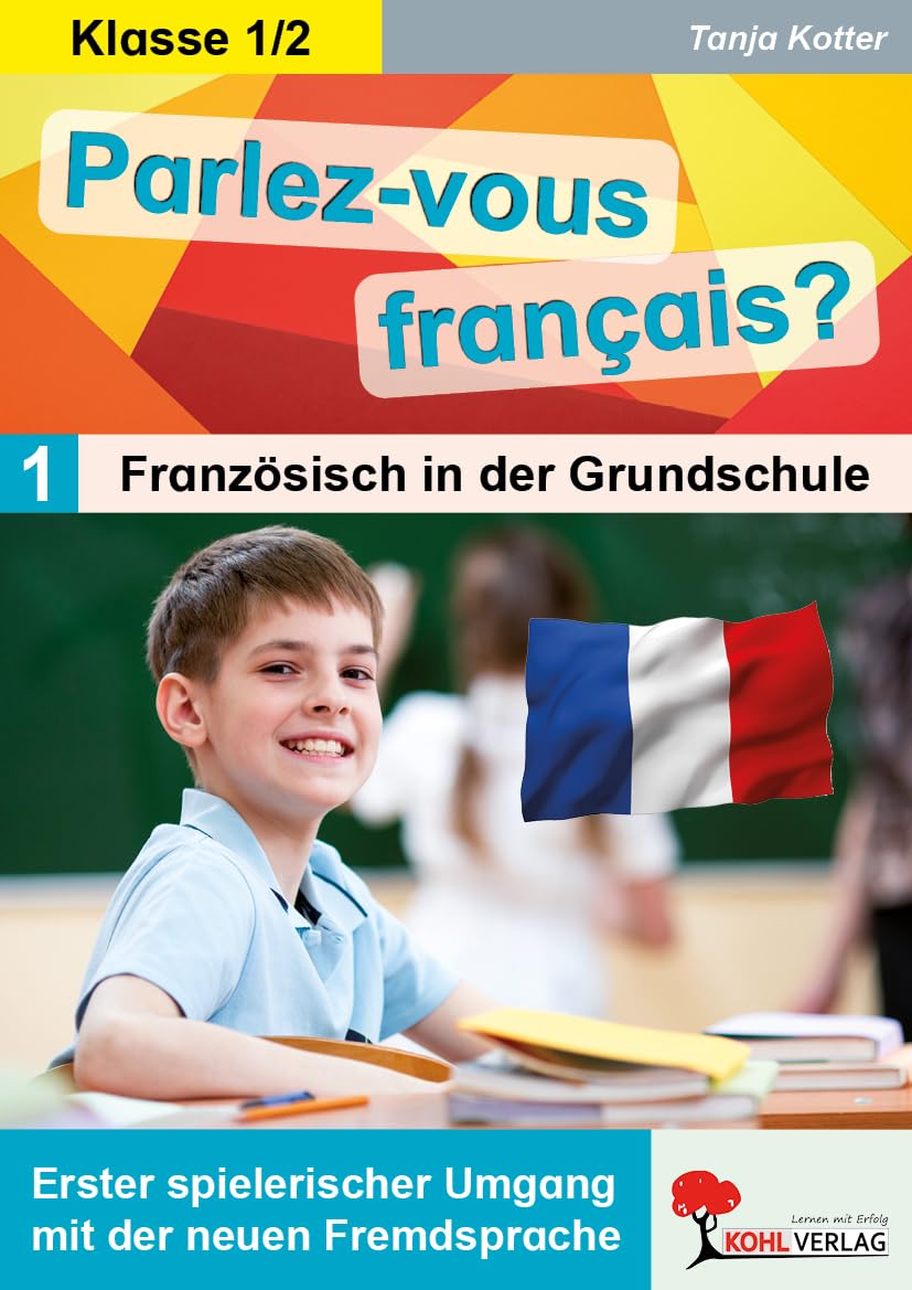 Parlez-vous francais? / 1.-2. Schuljahr: Erster spielerischer Umgang mit der neuen Fremdsprache Foreign Languages ​​& Dictionaries
