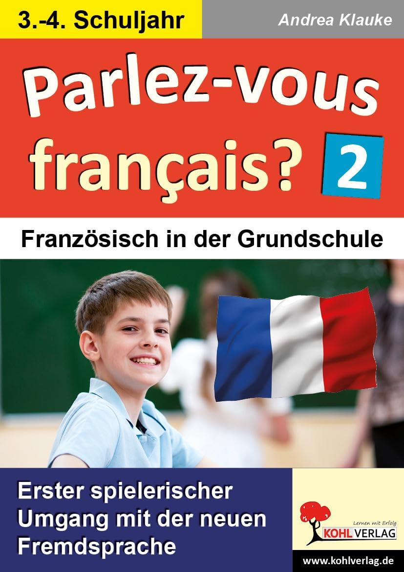Parlez-vous francais? / 3.-4. Schuljahr: Erster spielerischer Umgang mit der neuen Fremdsprache Professional & Reference Books