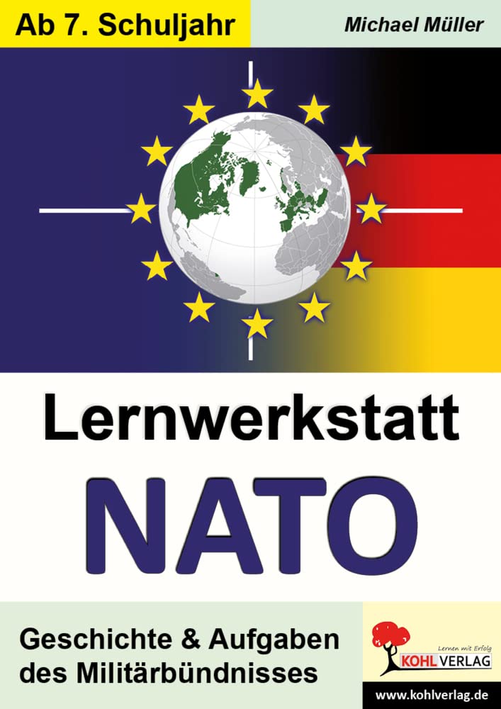 Lernwerkstatt NATO: Geschichten & Aufgaben des Militärbündnisses: Geschichten und Aufgaben des Militärbündnisses Study Guides