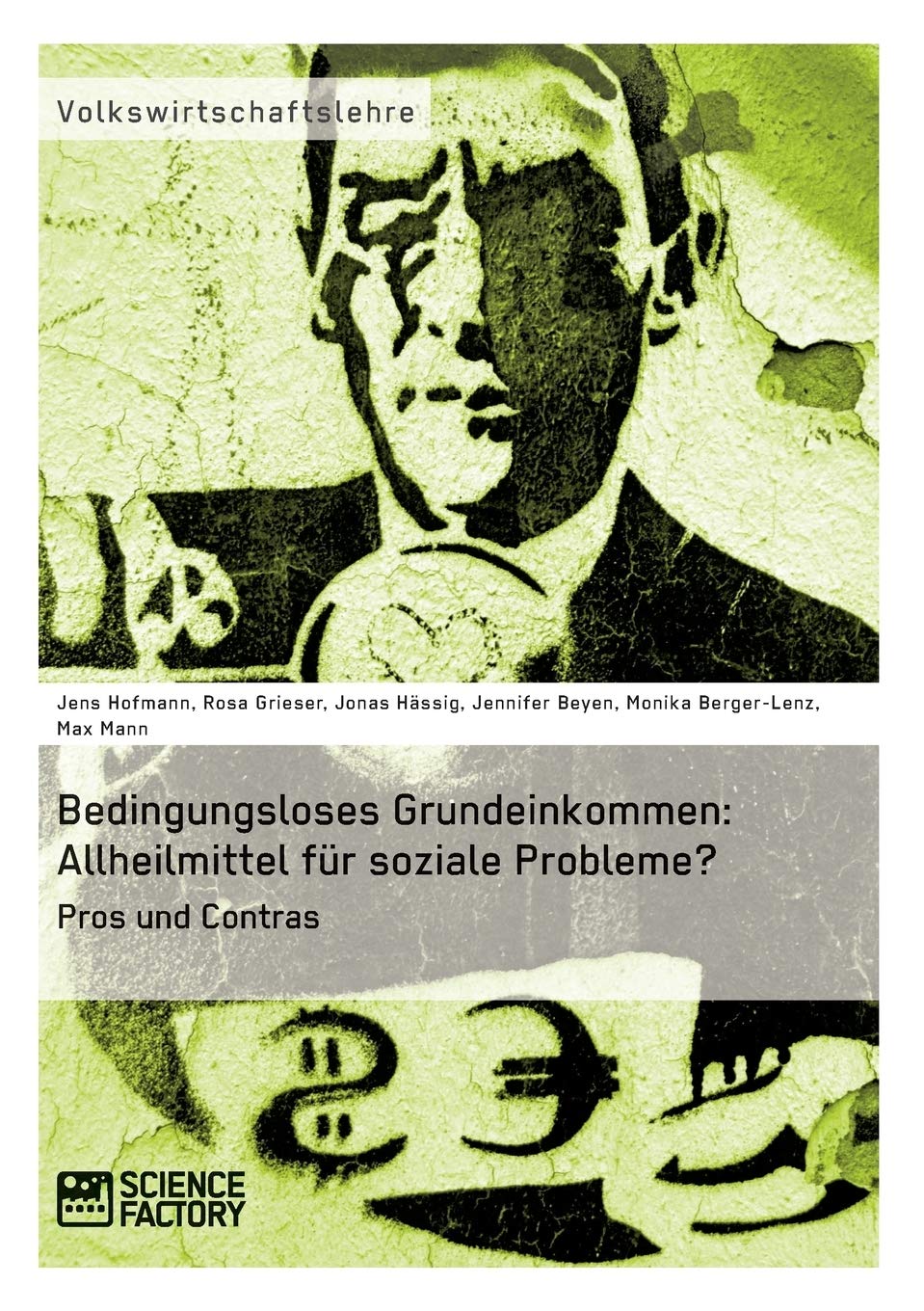 Bedingungsloses Grundeinkommen: Allheilmittel für soziale Probleme?: Pros und Contras book