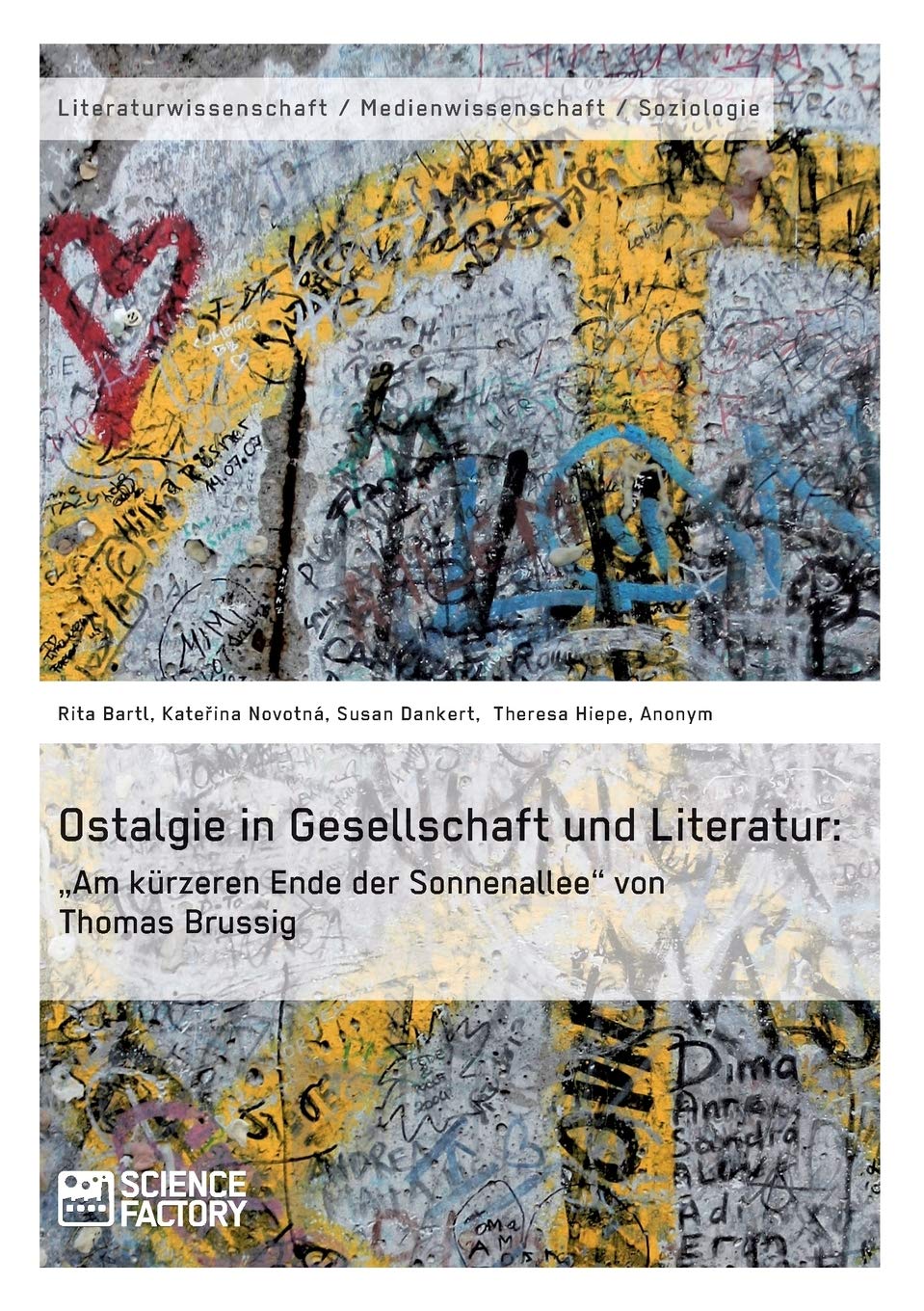 Ostalgie in Gesellschaft und Literatur: „Am kürzeren Ende der Sonnenallee“ von Thomas Brussig Contemporary literature