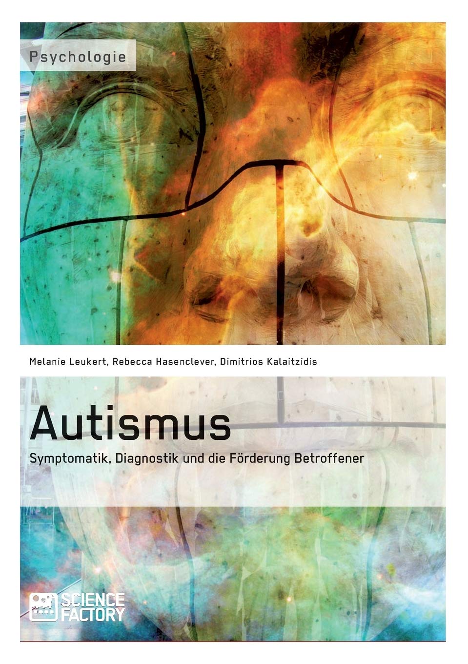 Autismus. Symptomatik, Diagnostik und die Förderung Betroffener Medicine