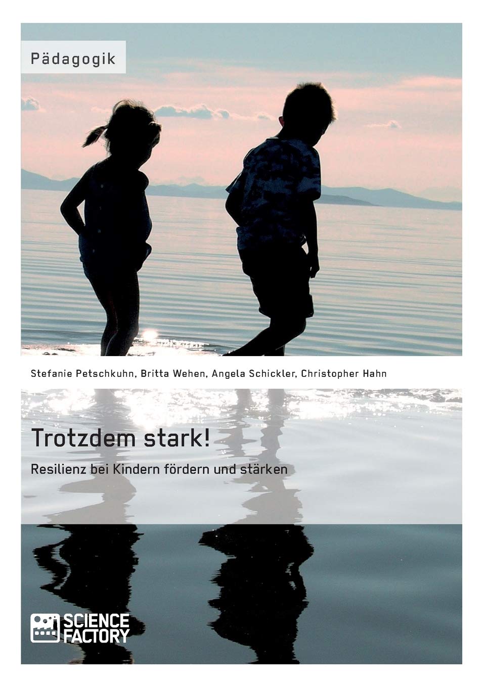 Trotzdem stark! Resilienz bei Kindern fördern und stärken Study Guides