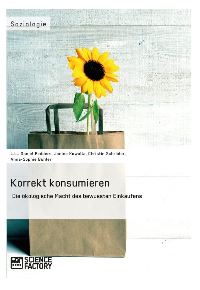 Korrekt konsumieren. Die ökologische Macht des bewussten Einkaufens Law