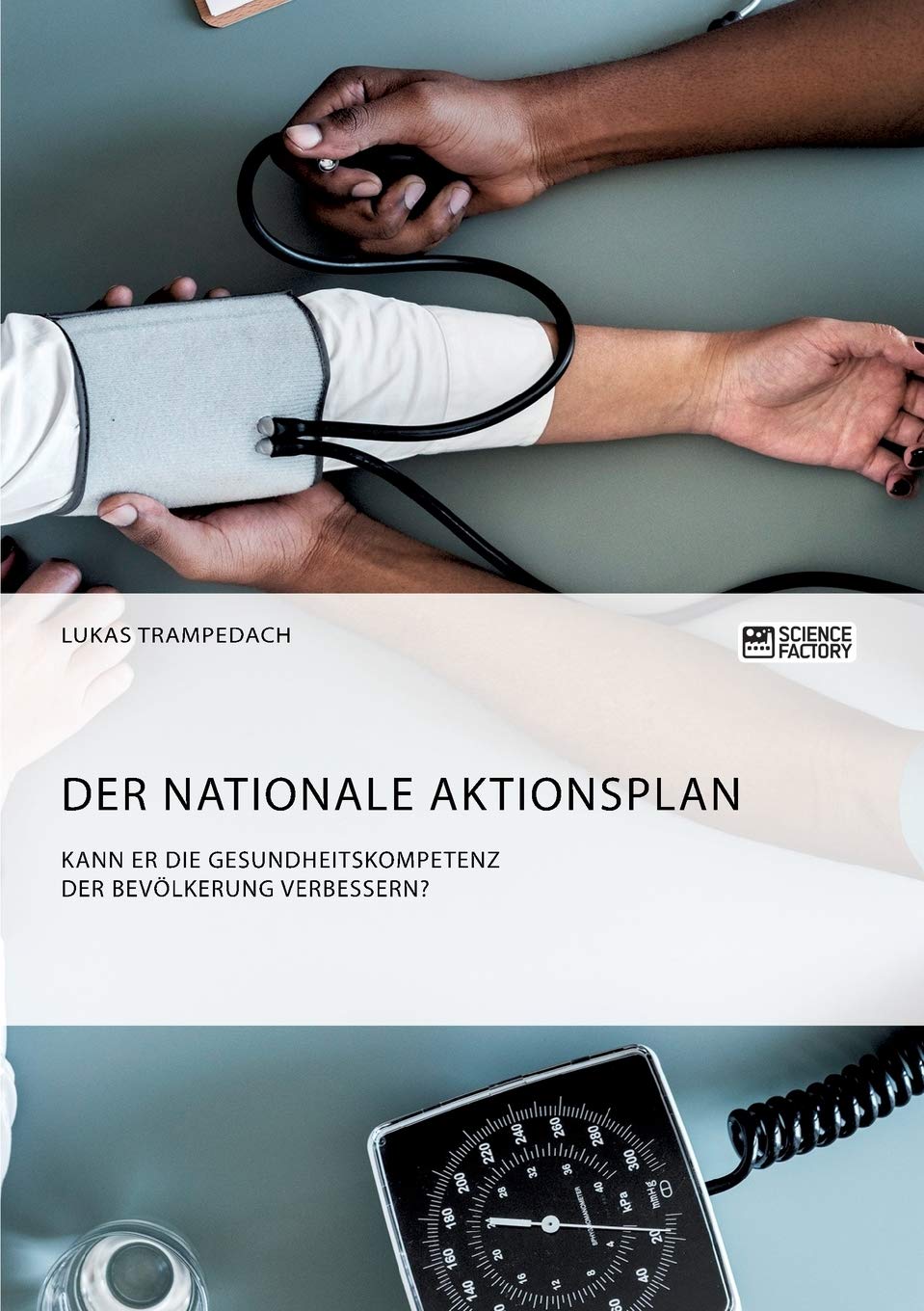 Der Nationale Aktionsplan. Kann er die Gesundheitskompetenz der Bevölkerung verbessern? Medicine