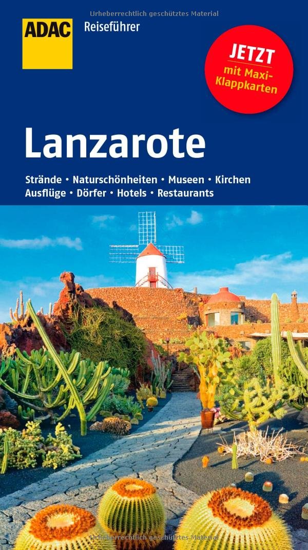 ADAC Reiseführer Lanzarote: Strände, Naturschönheiten, Museen, Kirchen, Ausflüge, Dörfer, Hotels, Restaurants. Mit Maxi-Klappkarten Leisure, Home & Garden