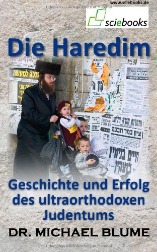 Die Haredim: Geschichte und Erfolg des ultraorthodoxen Judentums Religion & Esotericism