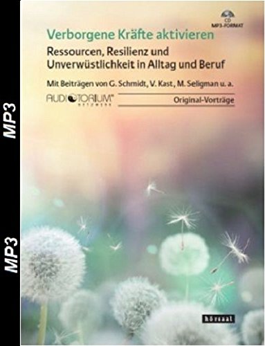 Verborgene Kräfte aktivieren, 2 MP3-CD - Ressourcen, Resilienz und Unverwüstlichkeit in Alltag und Beruf Music