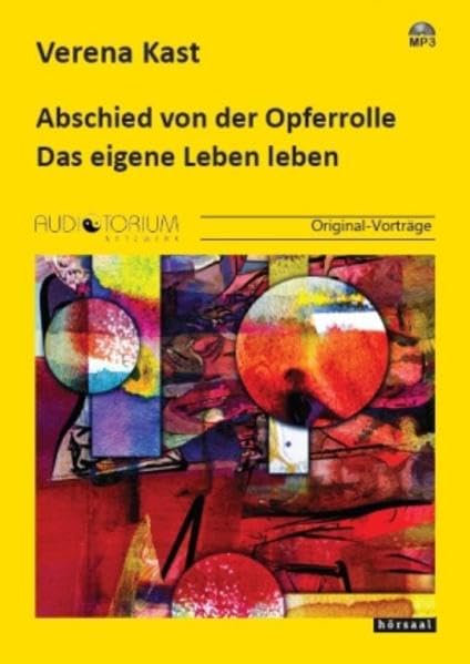 Abschied von der Opferrolle: Das eigene Leben leben Business, Finance & Career