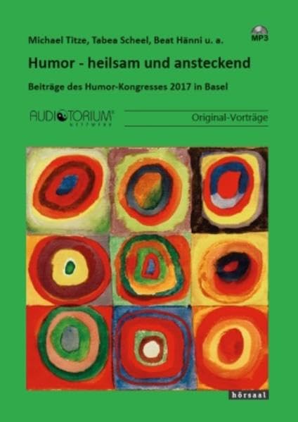 Humor - heilsam und ansteckend: Beiträge des Humor-Kongresses 2017 in Basel Health, Nutrition & Fitness