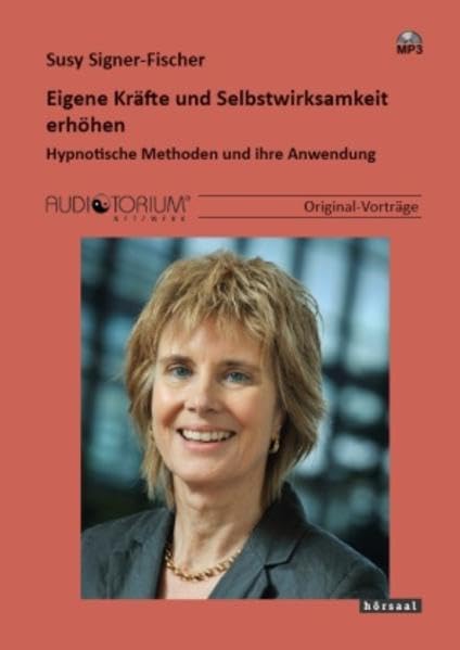 Eigene Kräfte und Selbstwirksamkeit erhöhen: Hypnotische Methoden und ihre Anwendung Psychology