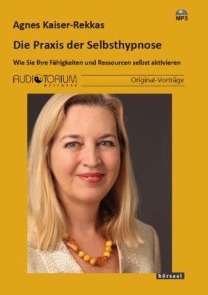 Die Praxis der Selbsthypnose: Wie Sie Ihre Fähigkeiten und Ressourcen selbst aktivieren Psychology