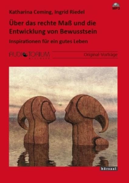 Über das rechte Maß und die Entwicklung von Bewusstsein: Inspirationen für ein gutes Leben Psychology