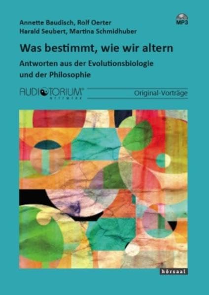Was bestimmt, wie wir altern: Antworten aus der Evolutionsbiologie und der Philosophie Psychology