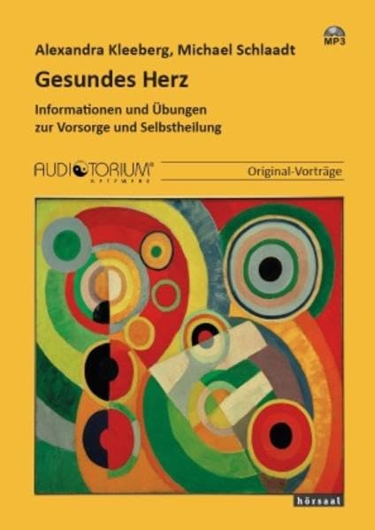 Gesundes Herz: Informationen und Übungen zur Vorsorge und Selbstheilung cd