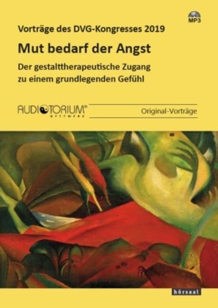 Mut bedarf der Angst: Der gestalttherapeutische Zugang zu einem grundlegenden Gefühl Health, Nutrition & Fitness