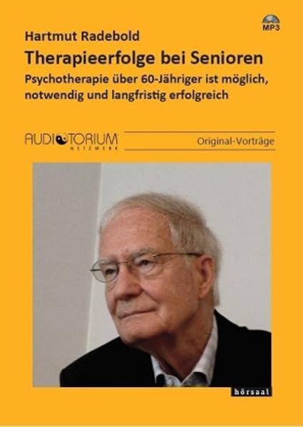 Therapieerfolge bei Senioren: Psychotherapie über 60-Jähriger ist möglich, notwendig und langfristig erfolgreich Psychology