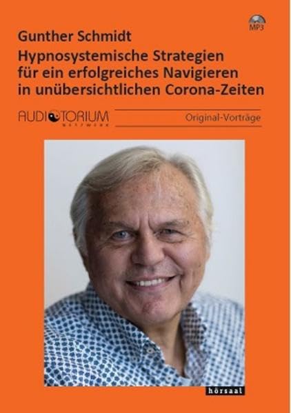 Hypnosystemische Strategien für ein erfolgreiches Navigieren in unübersichtlichen Corona-Zeiten ... Psychology