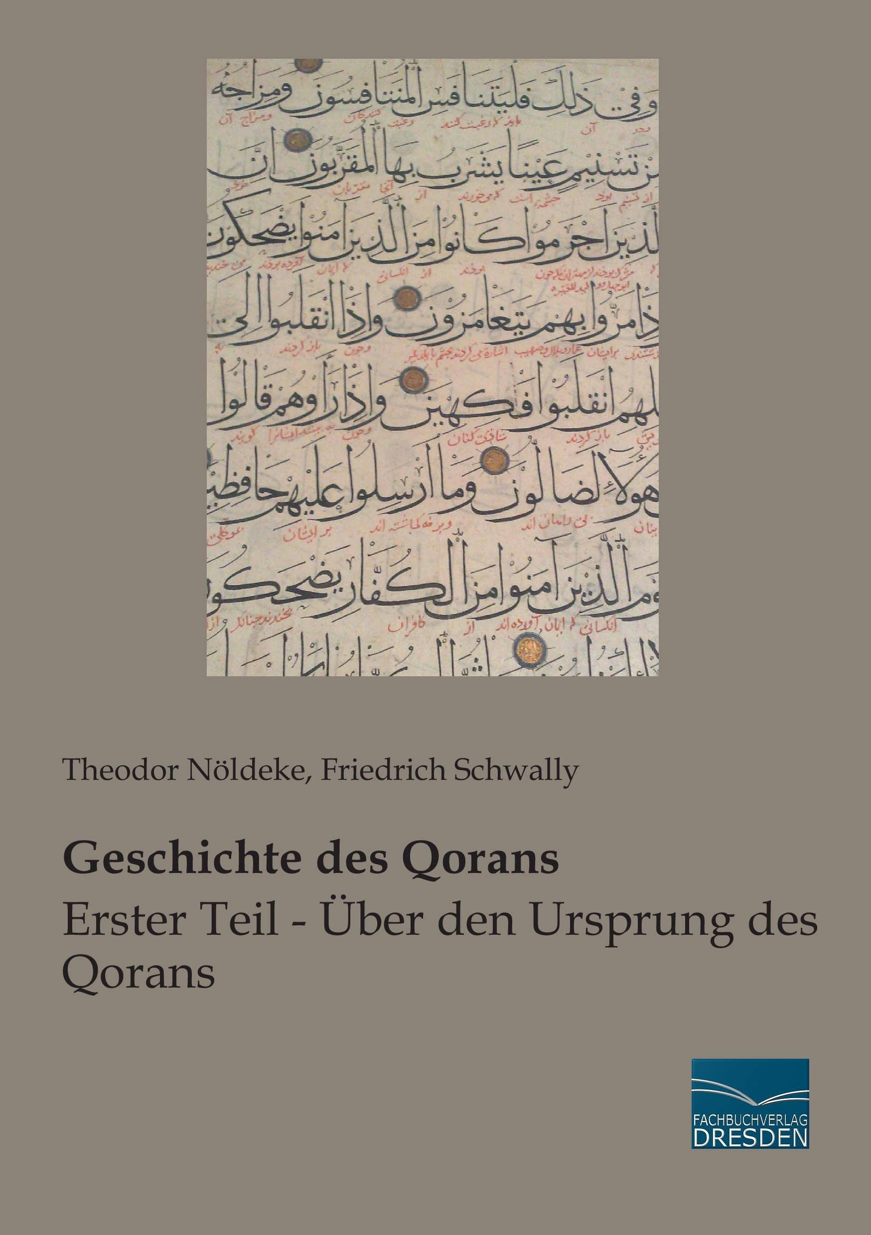 Geschichte des Qorans: Erster Teil - Ueber den Ursprung des Qorans: Erster Teil - Über den Ursprung des Qorans Religion & Esotericism