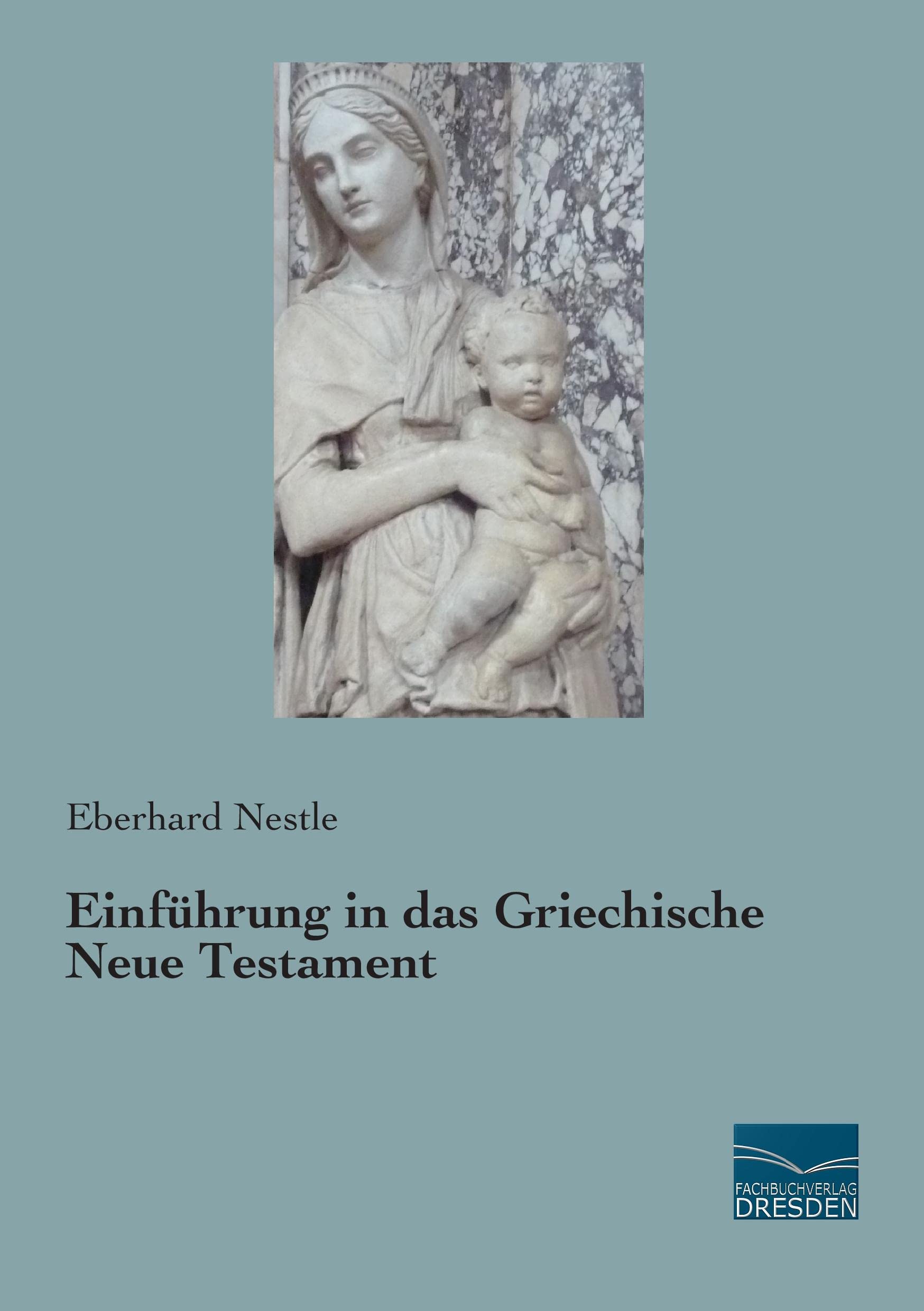Einfuehrung in das Griechische Neue Testament Religion & Esotericism