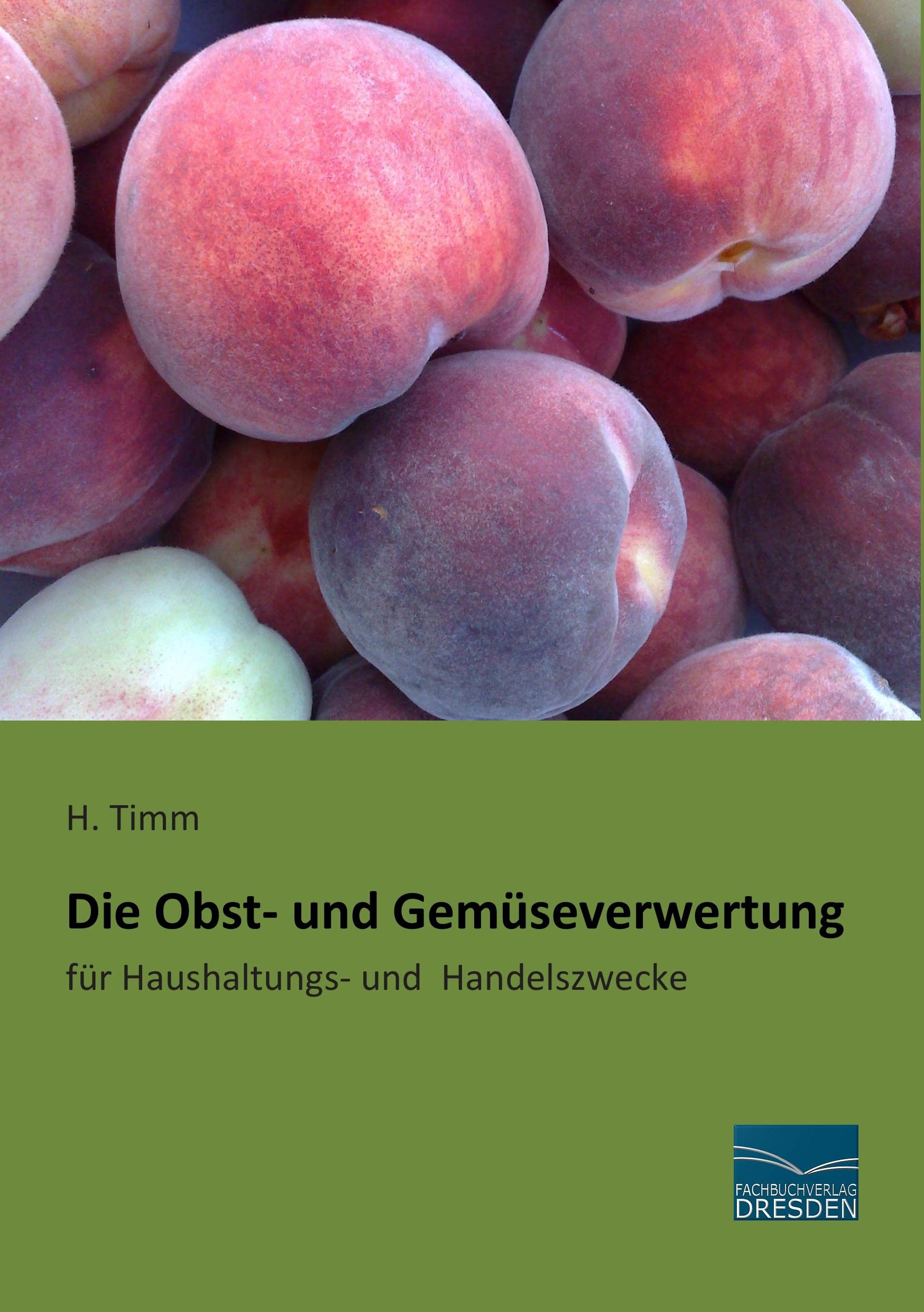 Die Obst- und Gemüseverwertung Garden & Plants