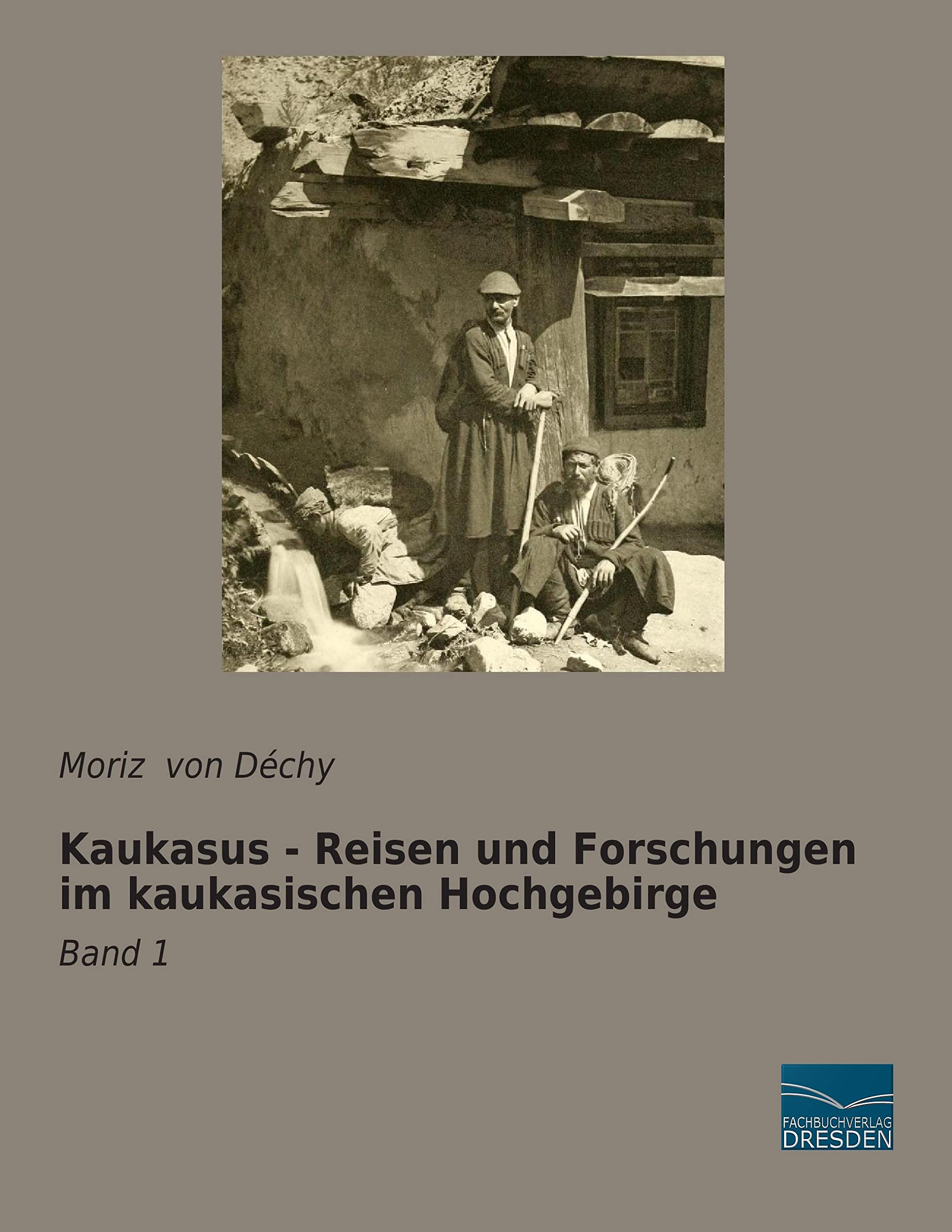 Kaukasus - Reisen und Forschungen im kaukasischen Hochgebirge: Band 1 Leisure, Home & Garden
