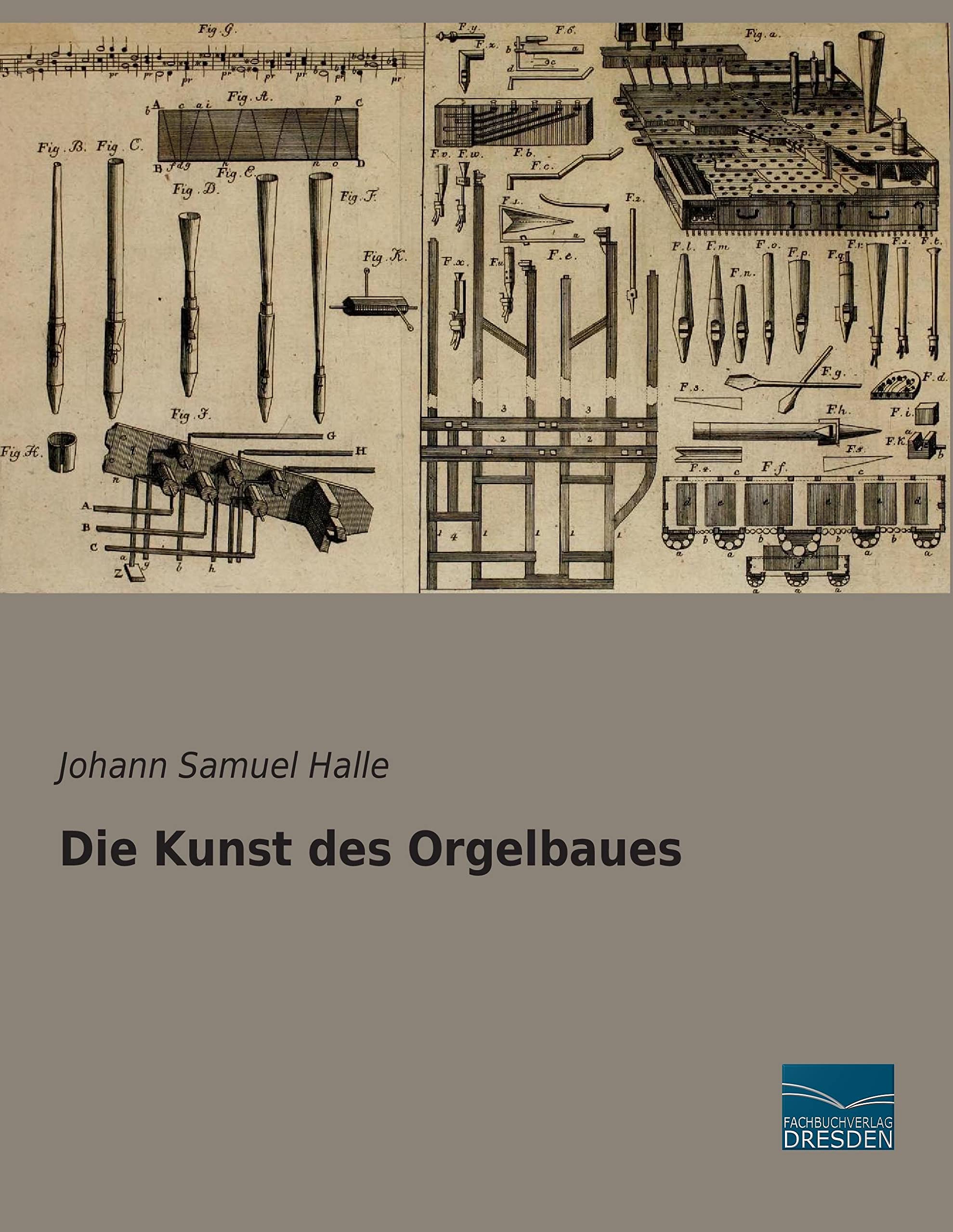 Die Kunst des Orgelbaues Arts & Music
