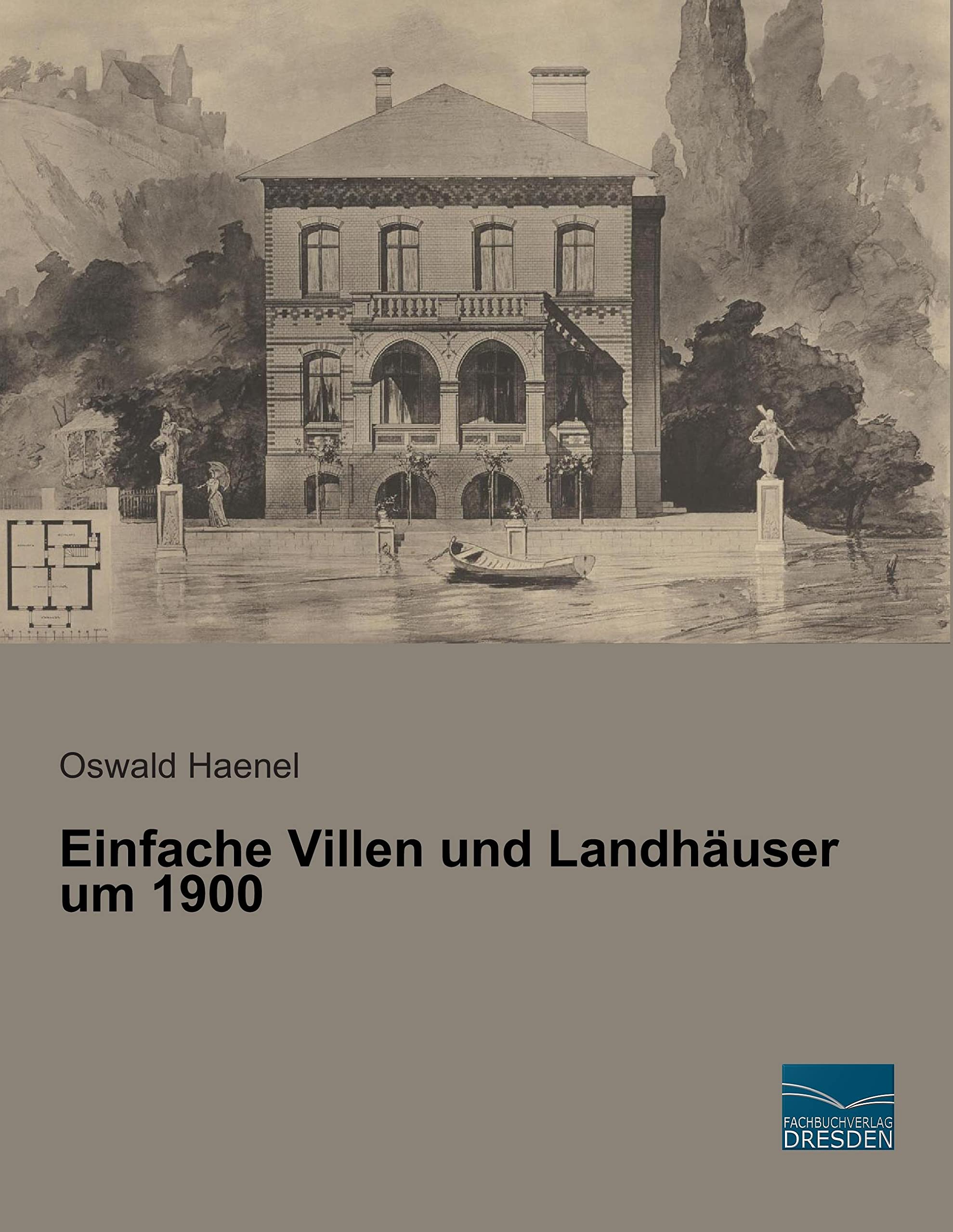 Einfache Villen und Landhaeuser um 1900 Architecture
