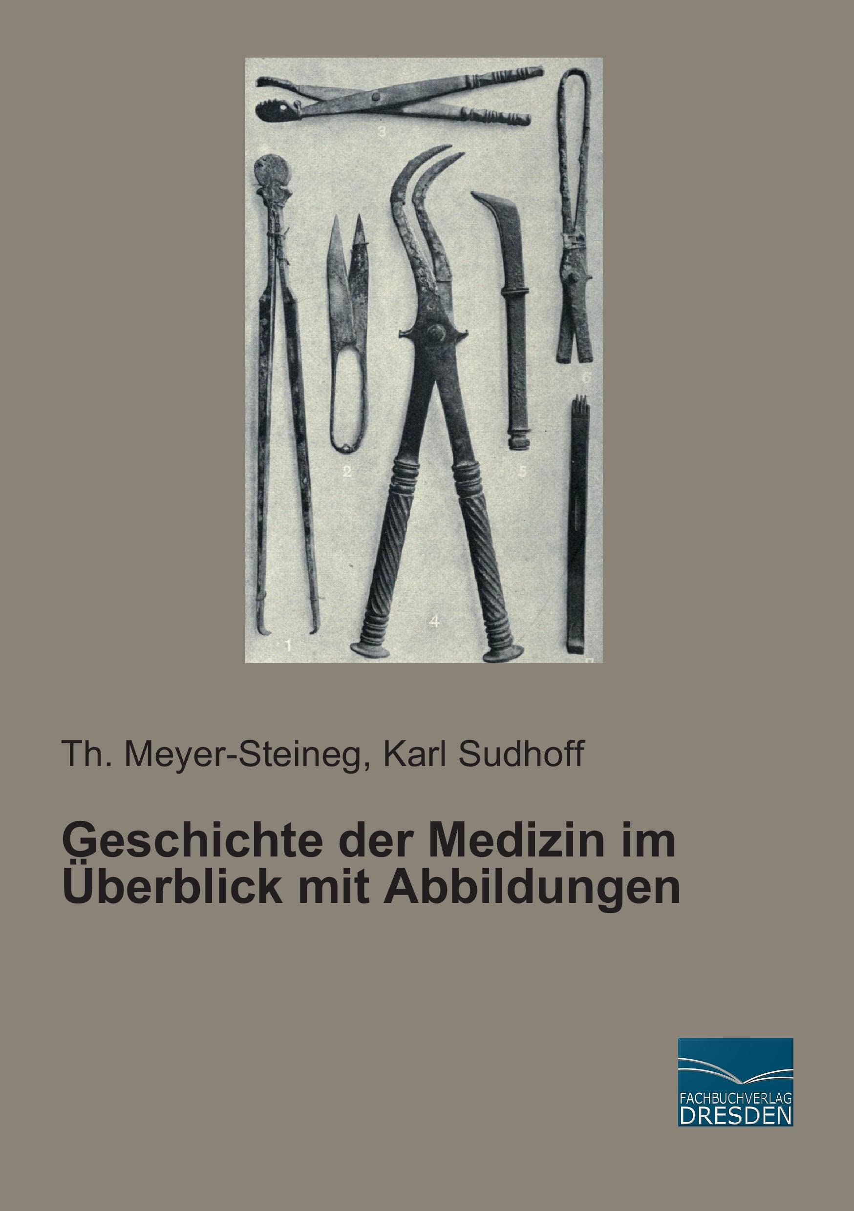 Geschichte der Medizin im Ueberblick mit Abbildungen Medicine